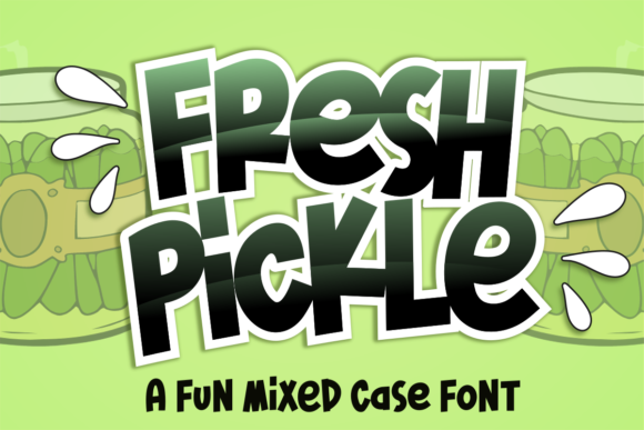 Fresh Pickle: A Playful Display Font for Crafters