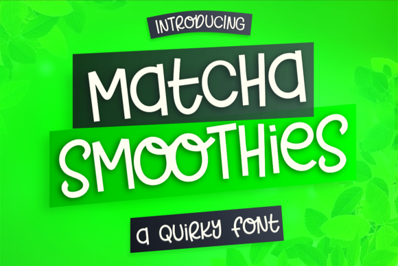 Matcha Smoothies: A Joyful Display Font for Editors
